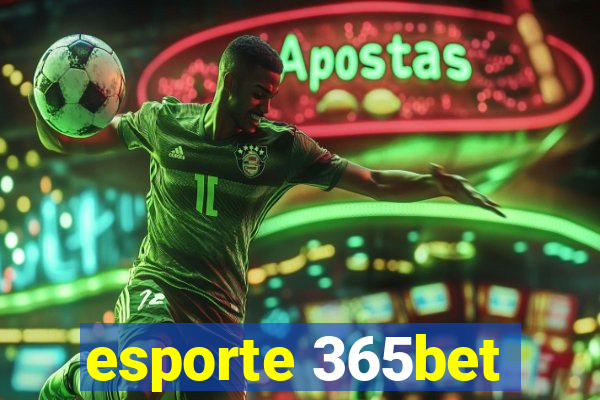 esporte 365bet